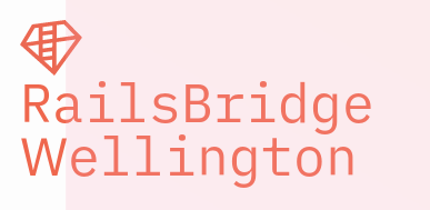 RailsBridge Workshop – Wellington – 11-12 August 2018