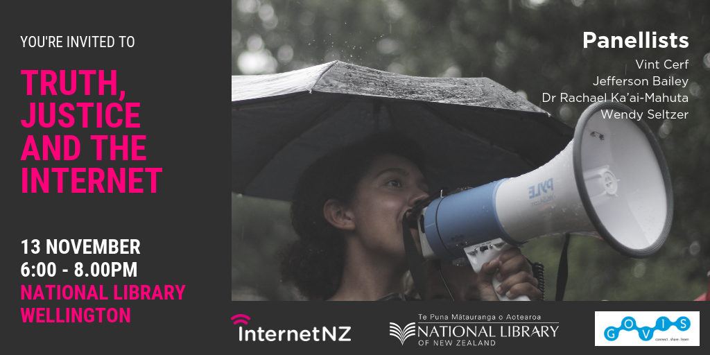 Truth, Justice and the Internet – Wellington – 13 November 2018