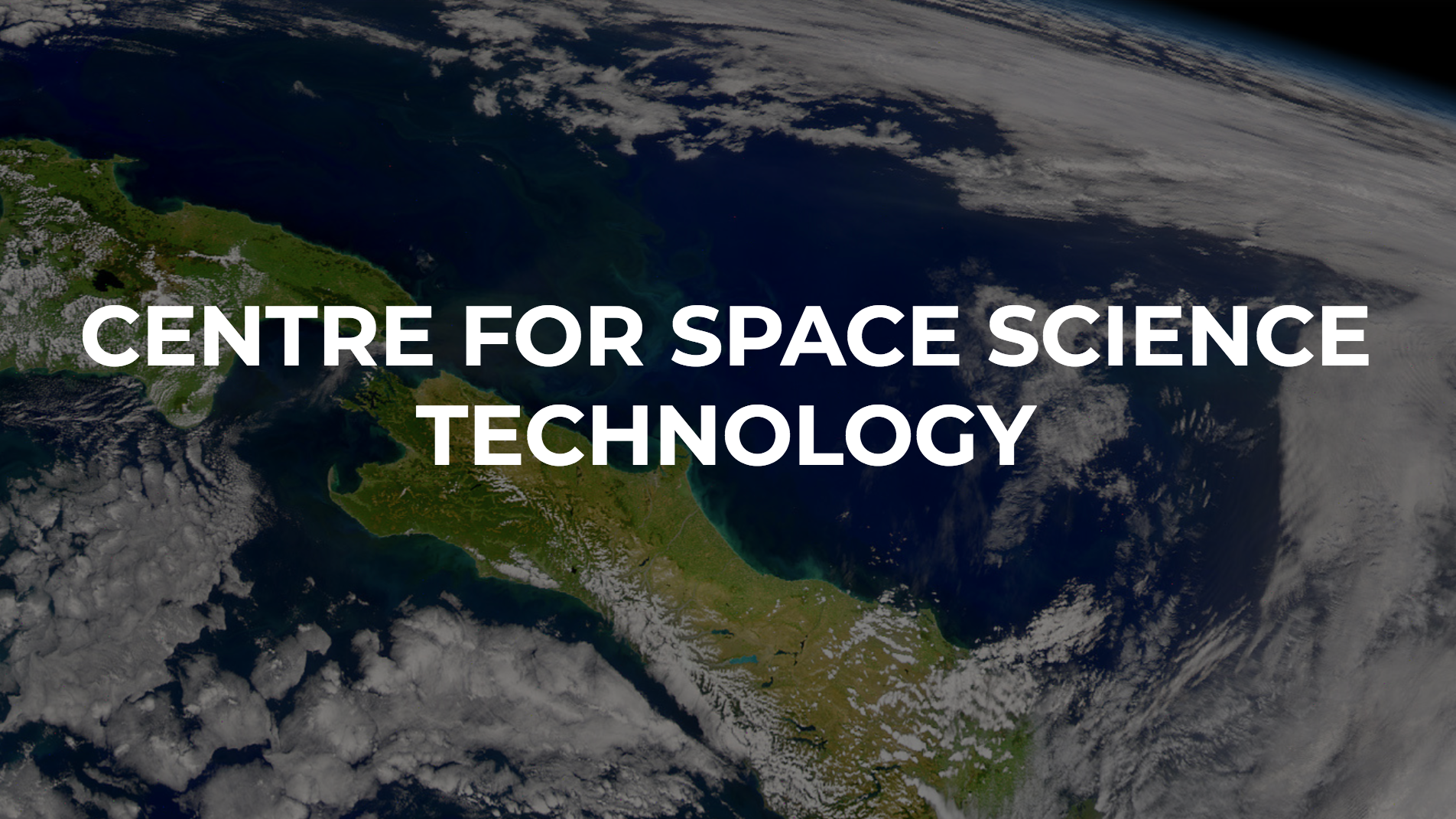 The Centre for Space Science Technology: What, When, Where, How, Who? – Wellington – 30 January 2019